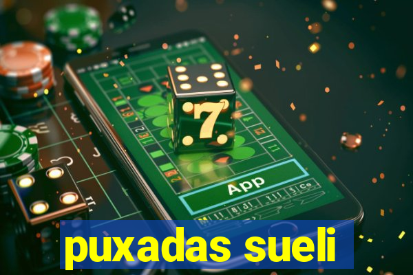 puxadas sueli